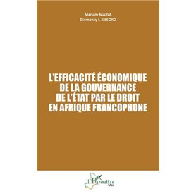 L'efficacité économique de la gouvernance de l'État par le droit en Afrique francophone