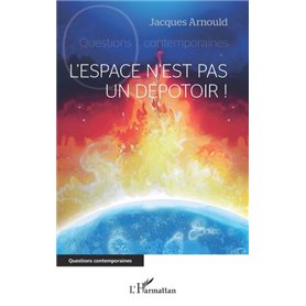 L'espace n'est pas un dépotoir !