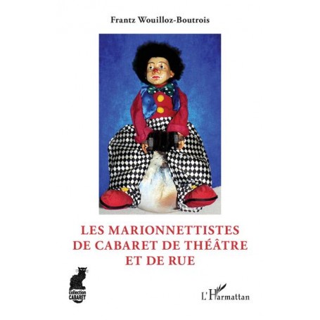 Les marionnettistes de cabaret de théâtre et de rue