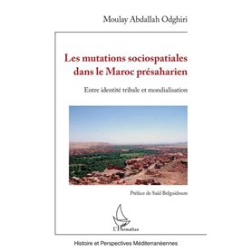 Les mutations sociospatiales dans le Maroc présaharien