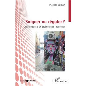 Soigner ou réguler ?