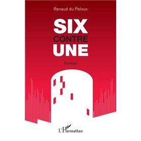 SIX contre UNE