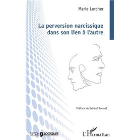 La perversion narcissique dans son lien à l'autre