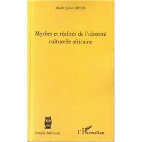 Mythes et réalités de l'identité culturelle africaine