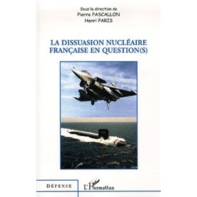 La dissuasion nucléaire française en question(s)