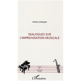 Dialogues sur l'improvisation musicale