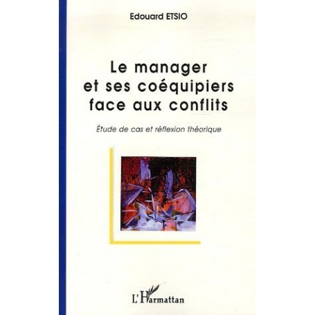 Le manager et ses coéquipiers face aux conflits