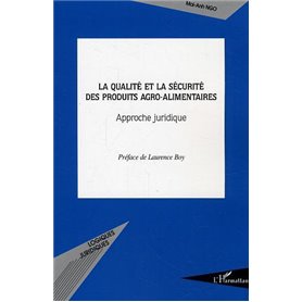 La qualité et la sécurité des produits agro-alimentaires