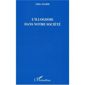 L'illogisme dans notre société