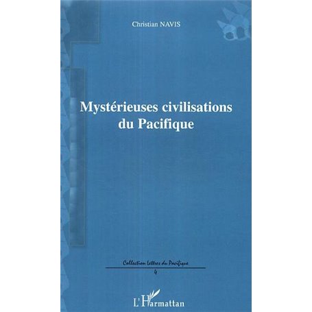 Mystérieuses civilisations du Pacifique