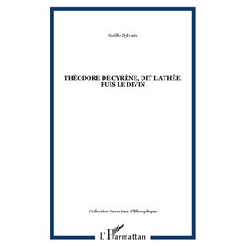 Théodore de Cyrène, dit l'Athée, puis le divin