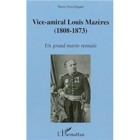 Vice-amiral Louis Mazères (1808-1873)