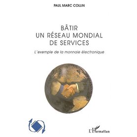 Bâtir un réseau mondial de services