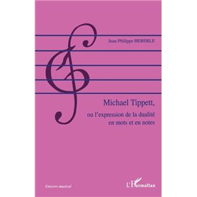 Michael Tippett, ou l'expression de la dualité en mots et en notes