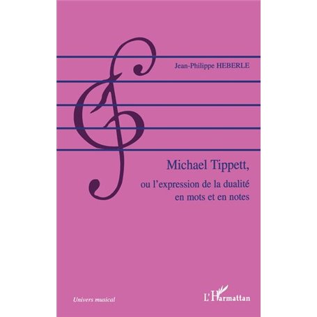 Michael Tippett, ou l'expression de la dualité en mots et en notes