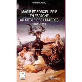 Magie et sorcellerie en Espagne au siècle des Lumières