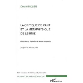 La Critique de Kant et la métaphysique de Leibniz