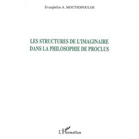 Les Structures de l'imaginaire dans la philosophie de Proclus