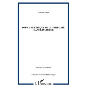 Pour une éthique de la "visibilité" dans l'invisible