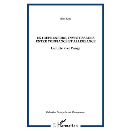 Entrepreneurs, investisseurs entre confiance et allégeance