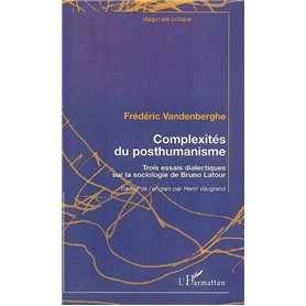 Complexités du posthumanisme