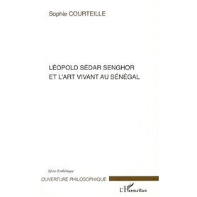 Léopold Sédar Senghor et l'art vivant au Sénégal