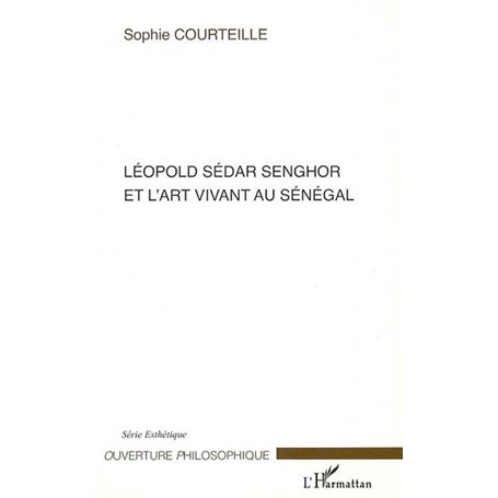 Léopold Sédar Senghor et l'art vivant au Sénégal