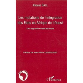 Les mutations de l'intégration des Etats en Afrique de l'Ouest