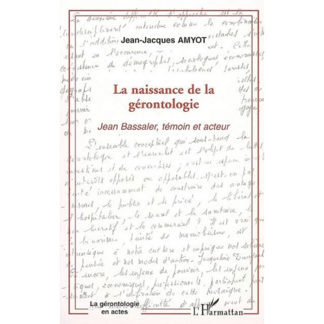 La naissance de la gérontologie