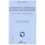 Le président de la République en Afrique noire francophone