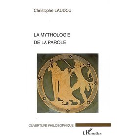 La mythologie de la parole