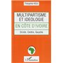 Multipartisme et idéologie en Côte d'Ivoire