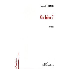 Ou bien ?