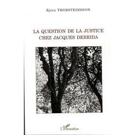 La question de la justice chez Jacques Derrida