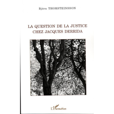 La question de la justice chez Jacques Derrida