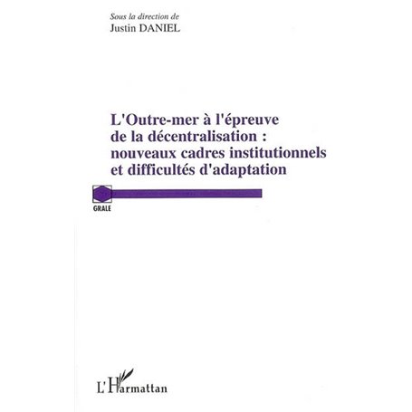 L'Outre-mer à l'épreuve de la décentralisation