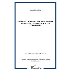 Enjeux et difficultés d'un modèle européen dans les sociétés coloniales
