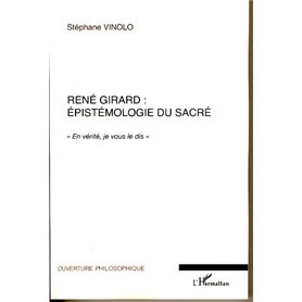 René Girard : épistémologie du sacré