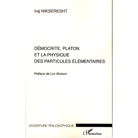 Démocrite, Platon et la physique des particules élémentaires