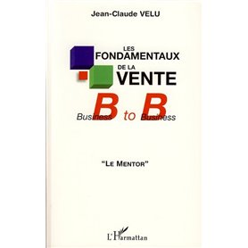 Les fondamentaux de la vente Business to Business