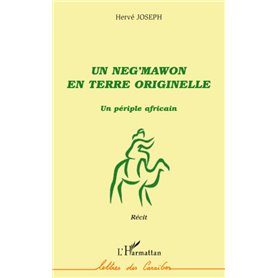 Un neg'mawon en terre originelle