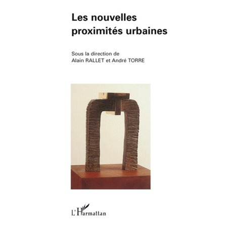 Les nouvelles proximités urbaines