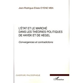 L'Etat et le marché dans les théories politiques de Hayek et de Hegel