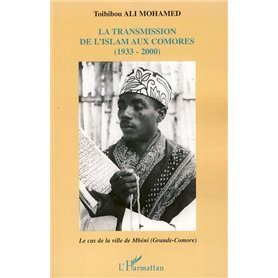 La transmission de l'islam aux Comores (1933-2000)