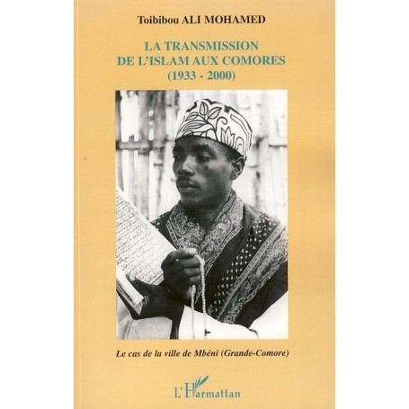 La transmission de l'islam aux Comores (1933-2000)