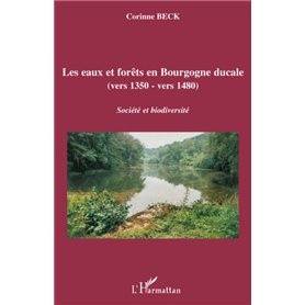 Les eaux et forêts en Bourgogne ducale