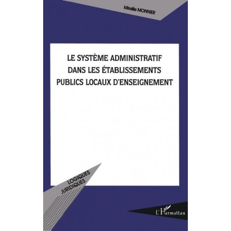 Le système administratif dans les établissements publics locaux d'enseignement