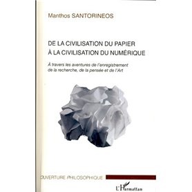 De la civilisation du papier à la civilisation du numérique