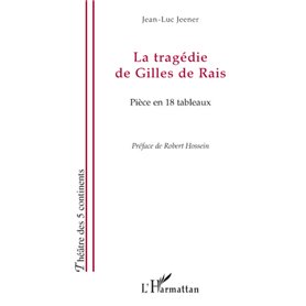 La tragédie de Gilles de Rais