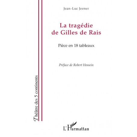 La tragédie de Gilles de Rais